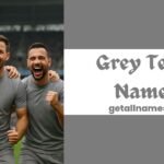 Grey Team Names