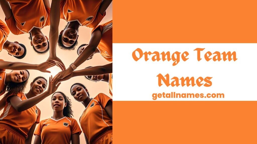 Orange Team Names